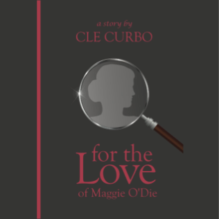You are currently viewing for the Love of Maggie O’Die
