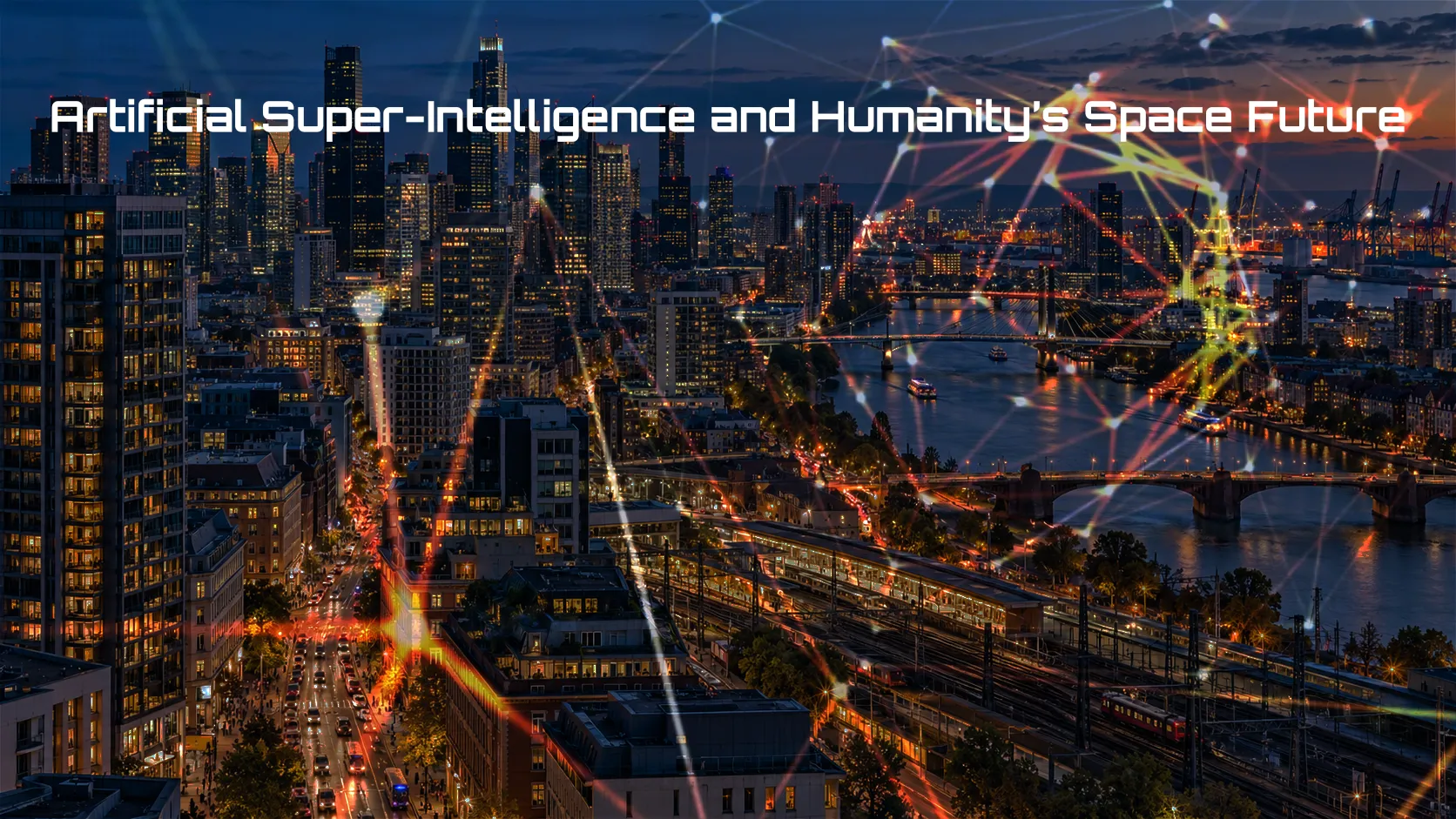 You are currently viewing Artificial Super-Intelligence and Humanity’s Space Future